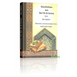 Geschichten aus Quran und Sunna Von Ibn Kathir