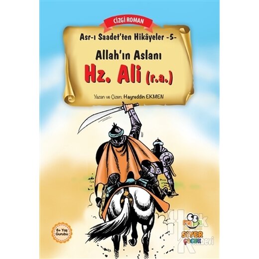 Allahin Aslani Hz. Ali (r.a.); Asr-i Saadetten Hikayeler 5