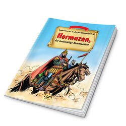 Hormuzan, der hochmütige Kommandeur - Geschichten aus der...