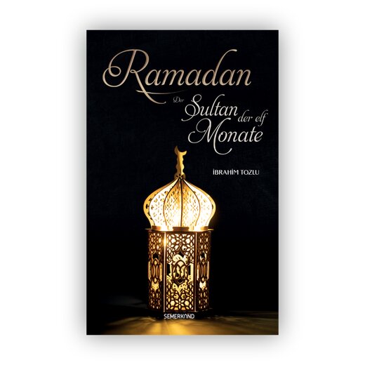 Ramadan - Der Sultan der elf Monate