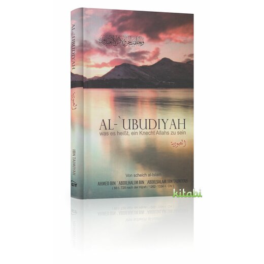 Al-Ubudiyah - was es heit, ein Knecht Allahs zu sein