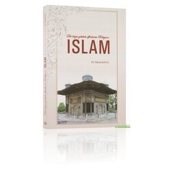 Die letzte gttlich offenbarte Religion: Islam