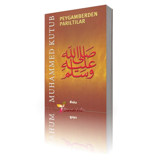 Peygamberden Pariltilar - Prof. Muhammed Kutub