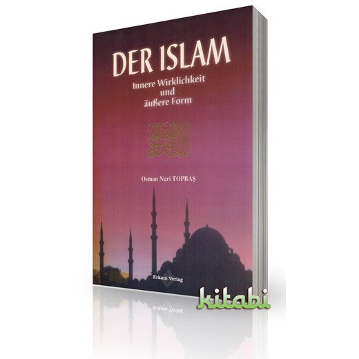 Der Islam / Innere Wirklichkeit und uere Form