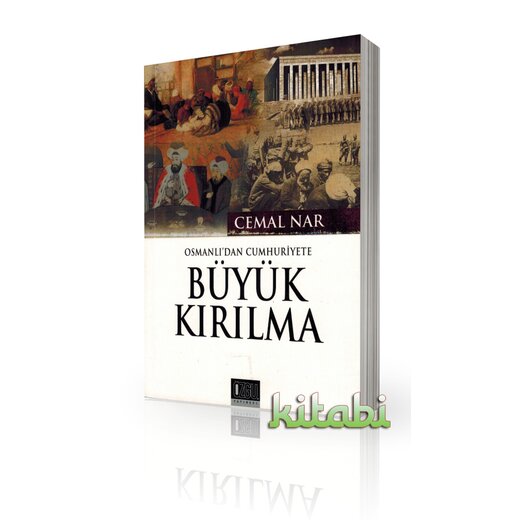 Büyük Kirilma - Osmanlidan Cumhuriyete