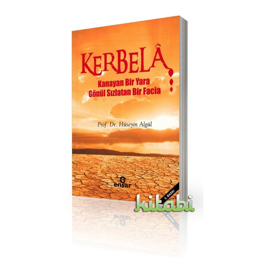 Kerbela - Kanayan Bir yara Gönül Sizlatan bir Facia