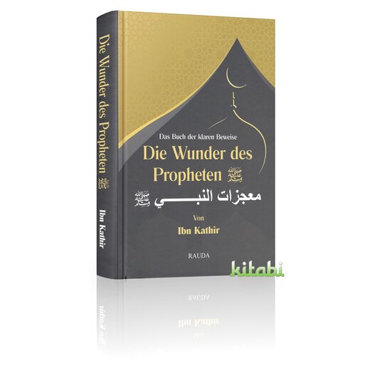 Die Wunder des Propheten (s.a.w.) - Das Buch der klaren Beweise