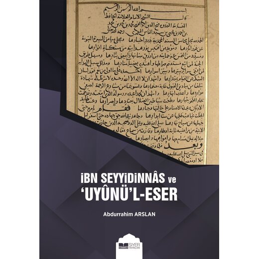 Ibn Seyyidinnas ve Uyunl - Eser