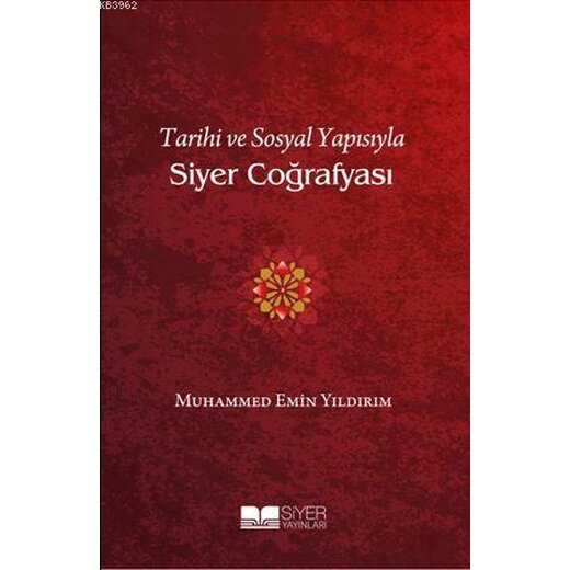 Tarihi Ve Sosyal Yapisiyla Siyer Cografyasi